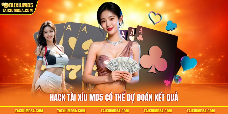 Hack tài xỉu MD5 có thể dự đoán kết quả