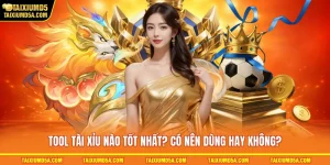 Tool Tài Xỉu Nào Tốt Nhất? Có Nên Dùng Hay Không?