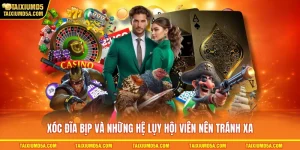 Xóc Đĩa Bịp Và Những Hệ Lụy Hội Viên Nên Tránh Xa